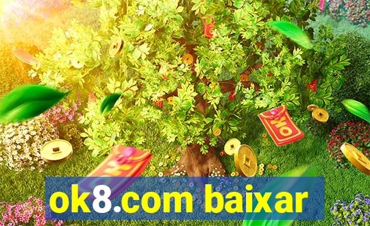 ok8.com baixar